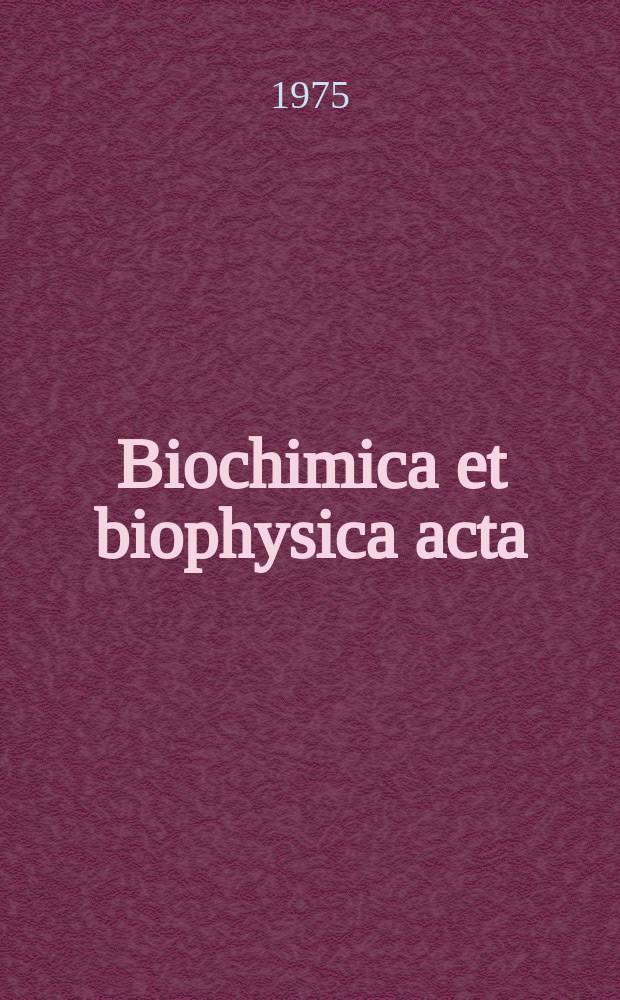 Biochimica et biophysica acta : International journal of biochemistry and biophysics. Vol.390 №2