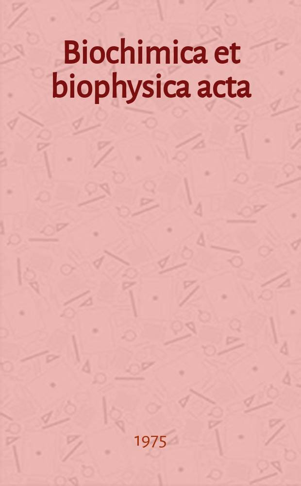 Biochimica et biophysica acta : International journal of biochemistry and biophysics. Vol.395 №2