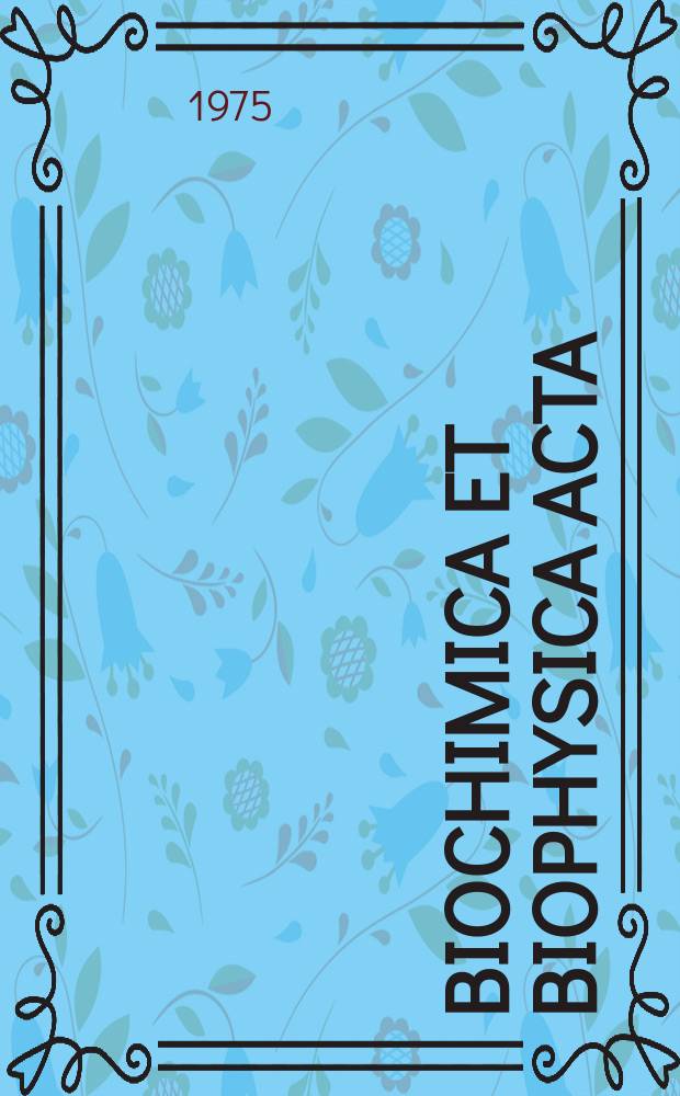 Biochimica et biophysica acta : International journal of biochemistry and biophysics. Vol.395 №4