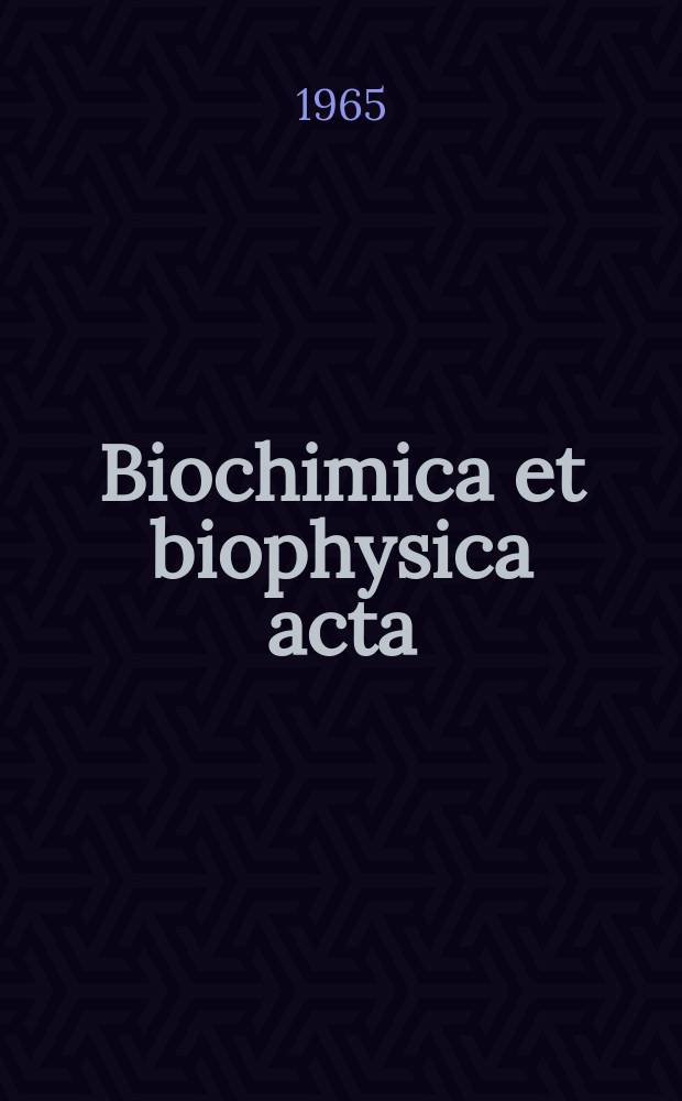 Biochimica et biophysica acta : International journal of biochemistry and biophysics. Vol.107, №3 : (General subjects)