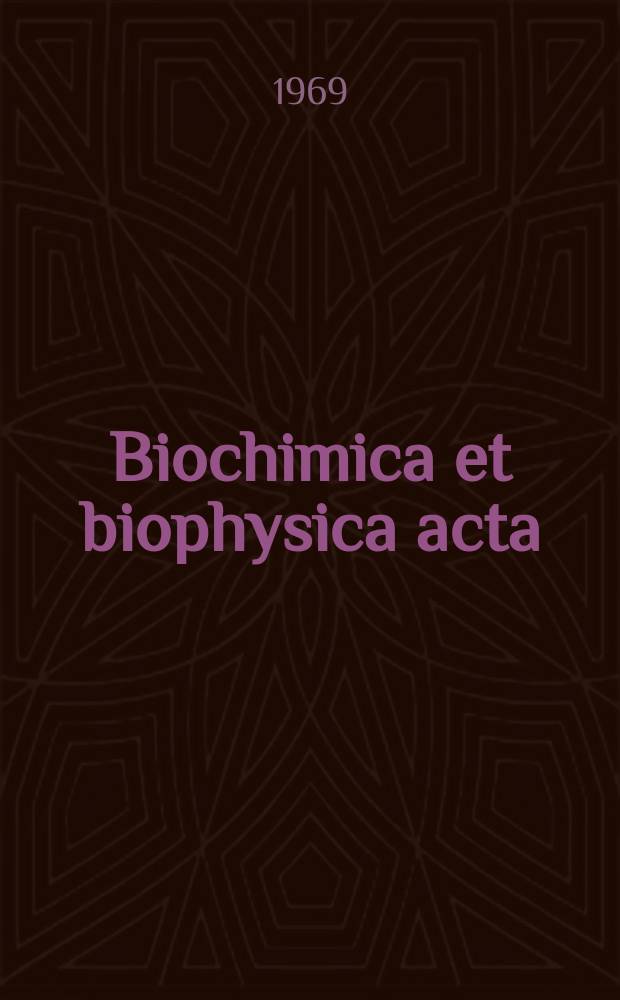 Biochimica et biophysica acta : International journal of biochemistry and biophysics. Vol.192, №3 : (General subjects)