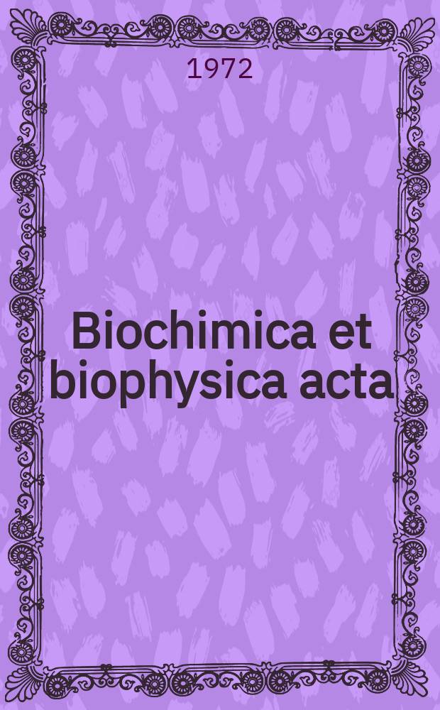 Biochimica et biophysica acta : International journal of biochemistry and biophysics. Vol.286, №1 : (General subjects