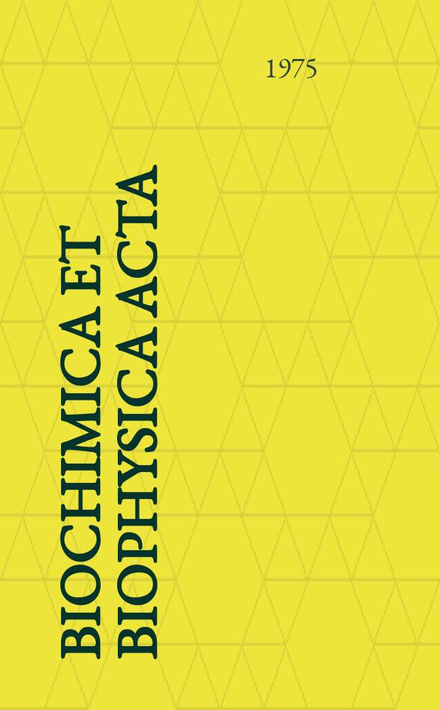 Biochimica et biophysica acta : International journal of biochemistry and biophysics. Vol.392, №1 : (General subjects)