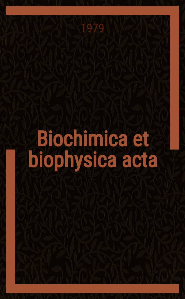 Biochimica et biophysica acta : International journal of biochemistry and biophysics. Vol.586, №1 : (General subjects?)