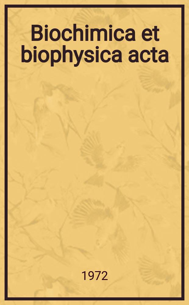 Biochimica et biophysica acta : International journal of biochemistry and biophysics. Vol.275 №2