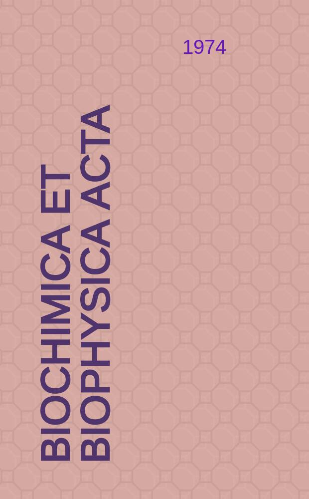 Biochimica et biophysica acta : International journal of biochemistry and biophysics. Vol.333 №2