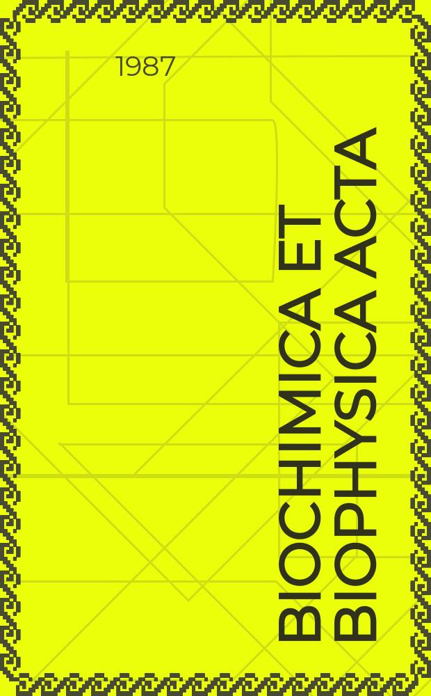 Biochimica et biophysica acta : International journal of biochemistry and biophysics. Vol.891 №2