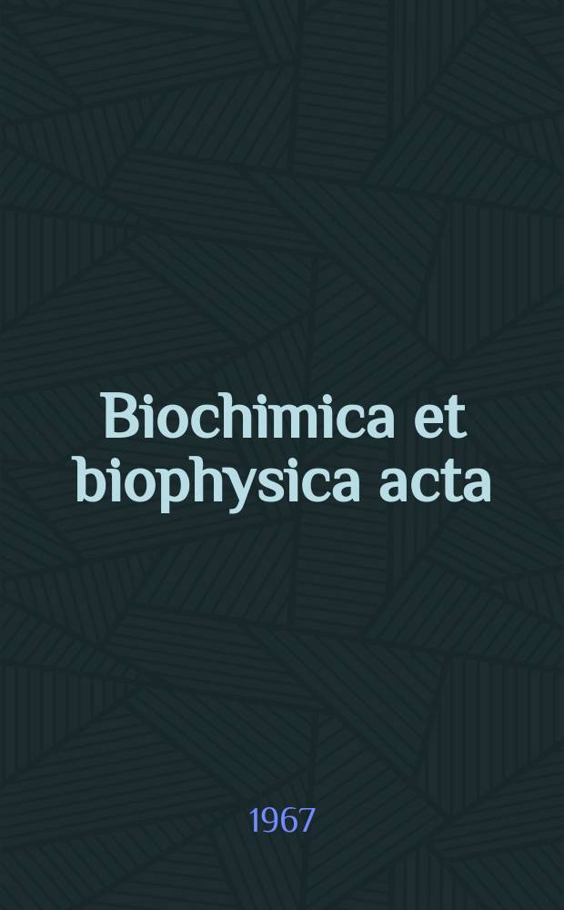 Biochimica et biophysica acta : International journal of biochemistry and biophysics. Vol.143 №1