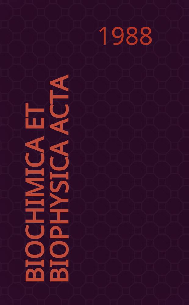 Biochimica et biophysica acta : International journal of biochemistry and biophysics. Vol.935 №3