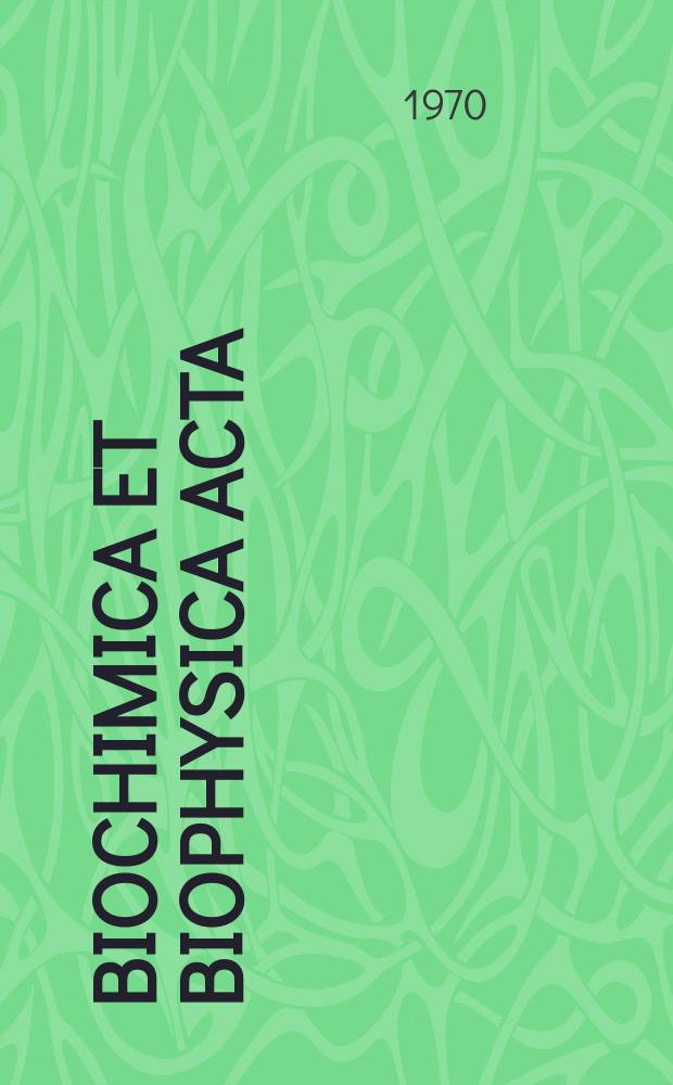 Biochimica et biophysica acta : International journal of biochemistry and biophysics. Vol.203 №3