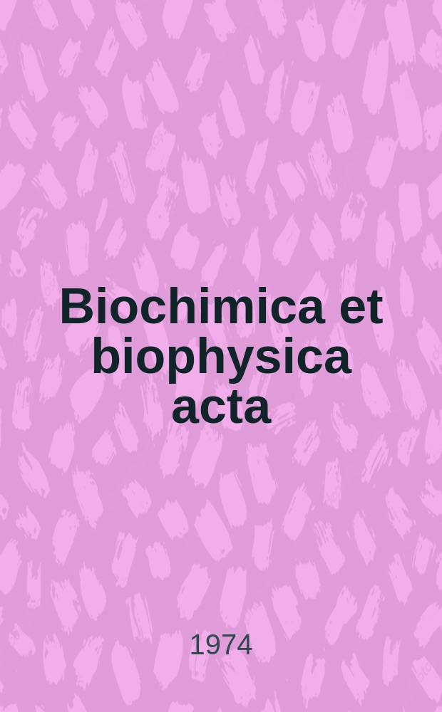Biochimica et biophysica acta : International journal of biochemistry and biophysics. Vol.339 №2