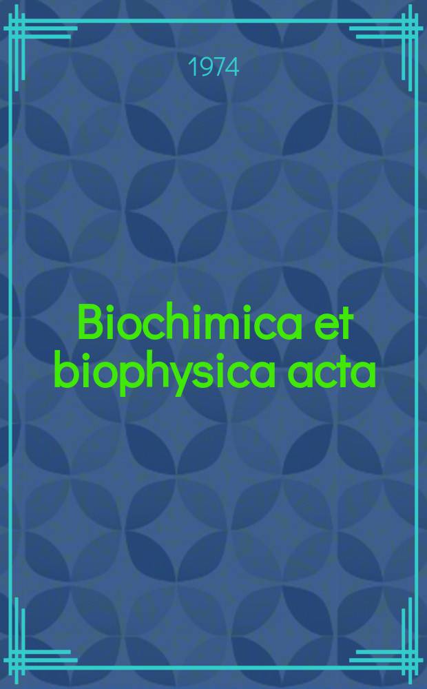Biochimica et biophysica acta : International journal of biochemistry and biophysics. Vol.373 №1