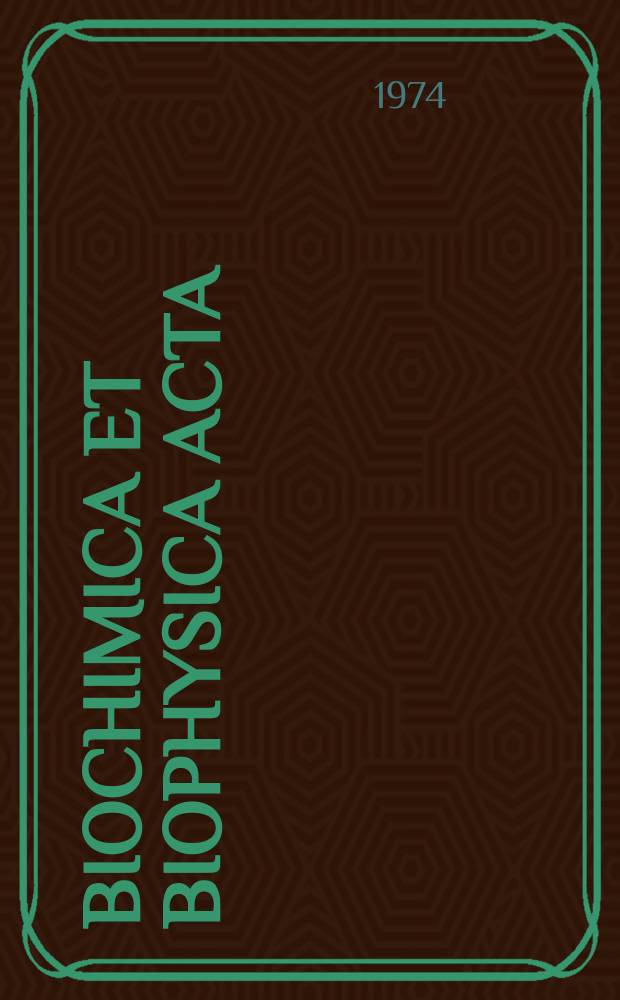 Biochimica et biophysica acta : International journal of biochemistry and biophysics. Vol.373 №3