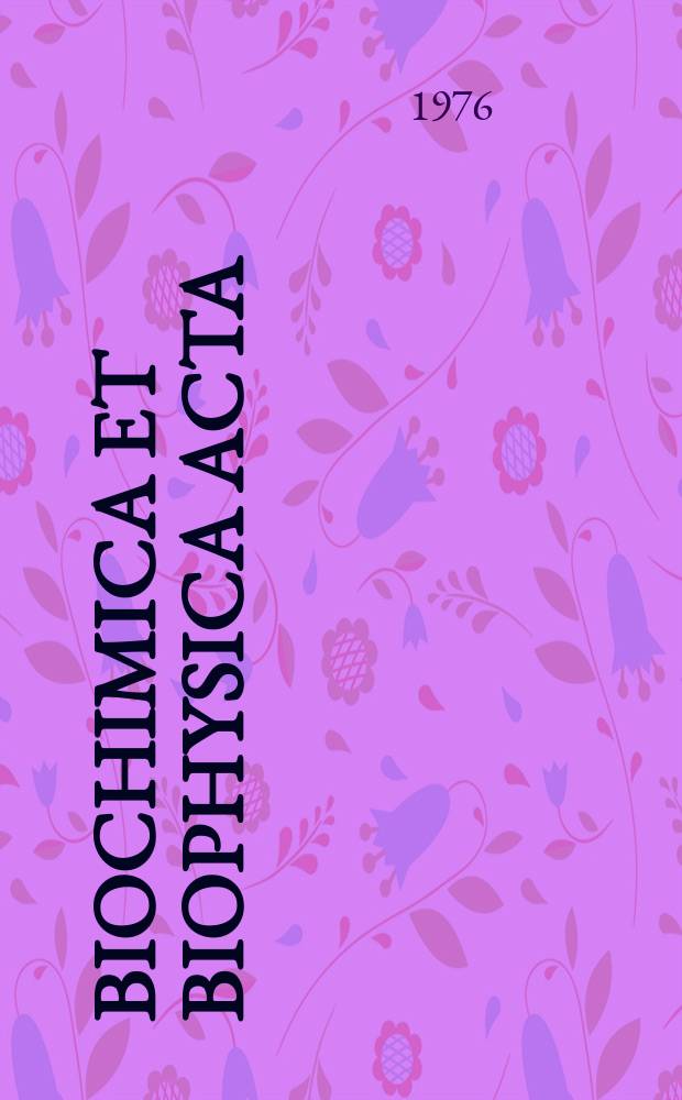 Biochimica et biophysica acta : International journal of biochemistry and biophysics. Vol.426 №2