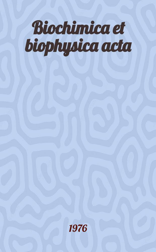 Biochimica et biophysica acta : International journal of biochemistry and biophysics. Vol.430 №2