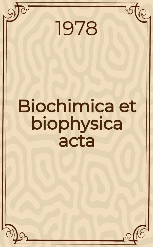 Biochimica et biophysica acta : International journal of biochemistry and biophysics. Vol.508 №3