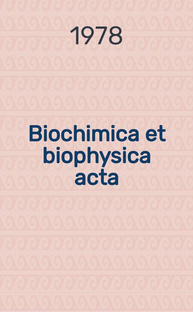 Biochimica et biophysica acta : International journal of biochemistry and biophysics. Vol.509 №3
