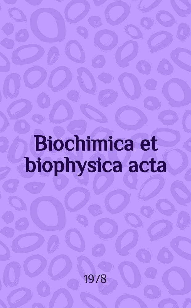 Biochimica et biophysica acta : International journal of biochemistry and biophysics. Vol.511 №2