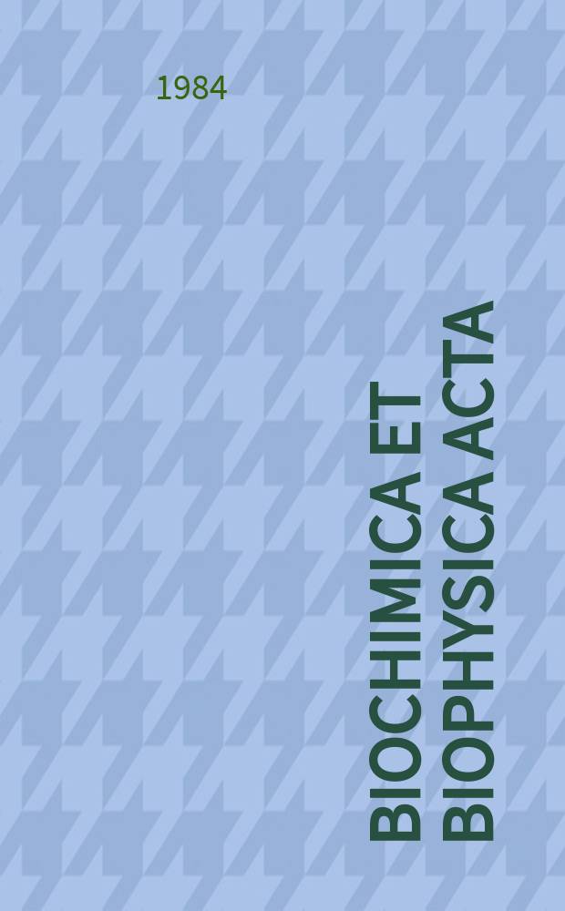 Biochimica et biophysica acta : International journal of biochemistry and biophysics. Vol.773 №2