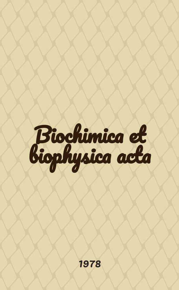 Biochimica et biophysica acta : International journal of biochemistry and biophysics. Vol.501 №3