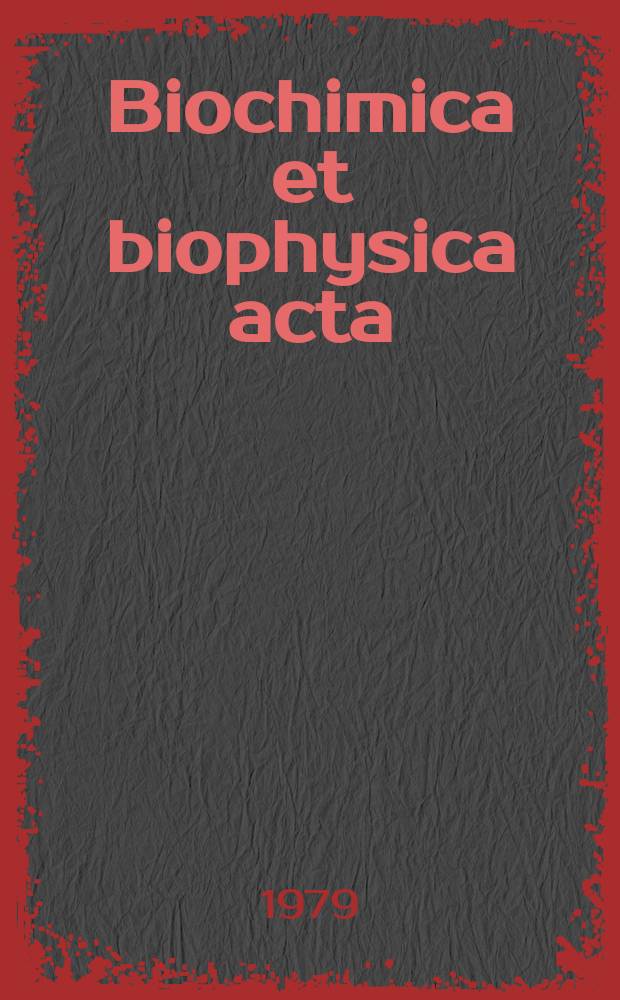Biochimica et biophysica acta : International journal of biochemistry and biophysics. Vol.546 №3