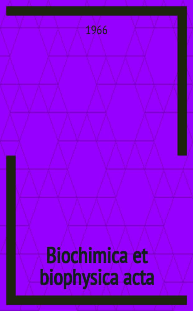 Biochimica et biophysica acta : International journal of biochemistry and biophysics. Vol.112 №3