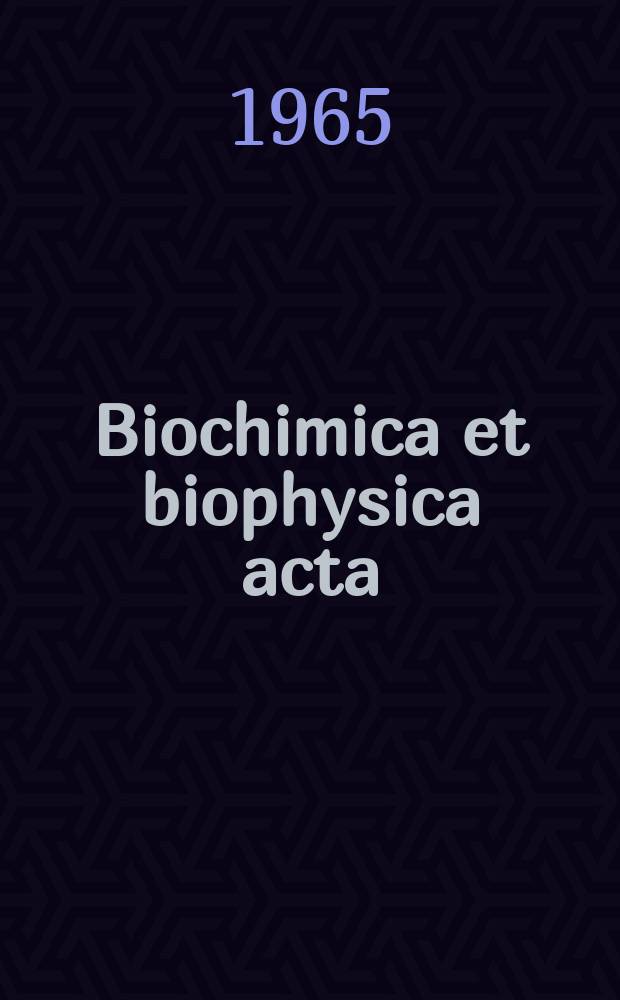 Biochimica et biophysica acta : International journal of biochemistry and biophysics. Vol.111 №2