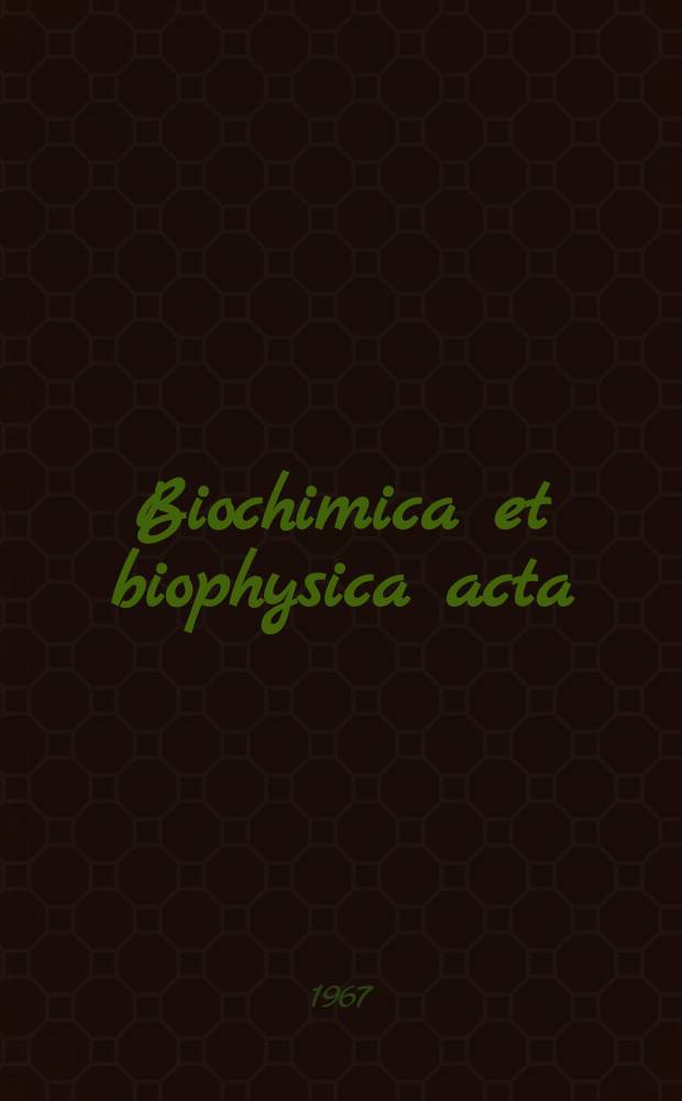 Biochimica et biophysica acta : International journal of biochemistry and biophysics. Vol.146 №2