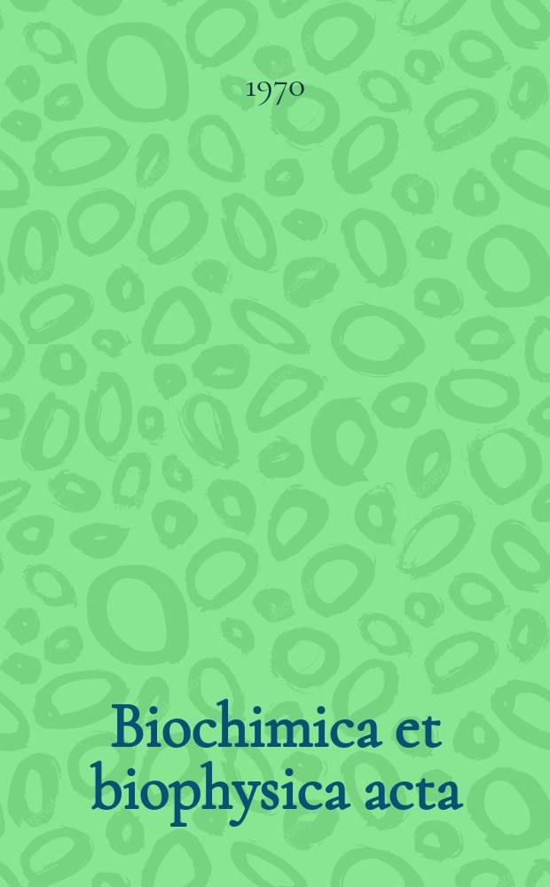 Biochimica et biophysica acta : International journal of biochemistry and biophysics. Vol.206 №3