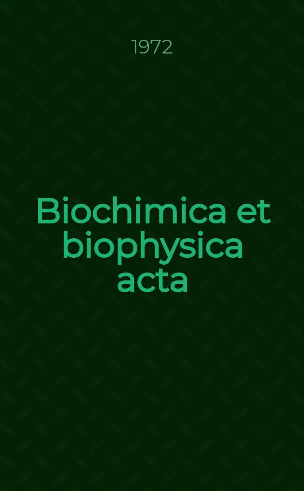 Biochimica et biophysica acta : International journal of biochemistry and biophysics. Vol.268 №3