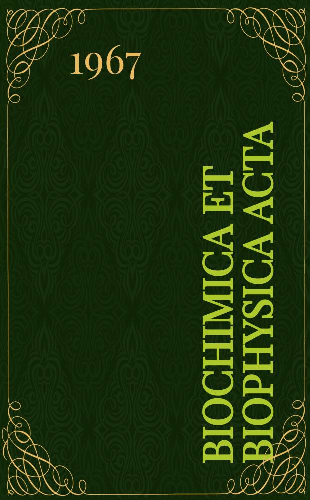 Biochimica et biophysica acta : International journal of biochemistry and biophysics. Vol.135 №4
