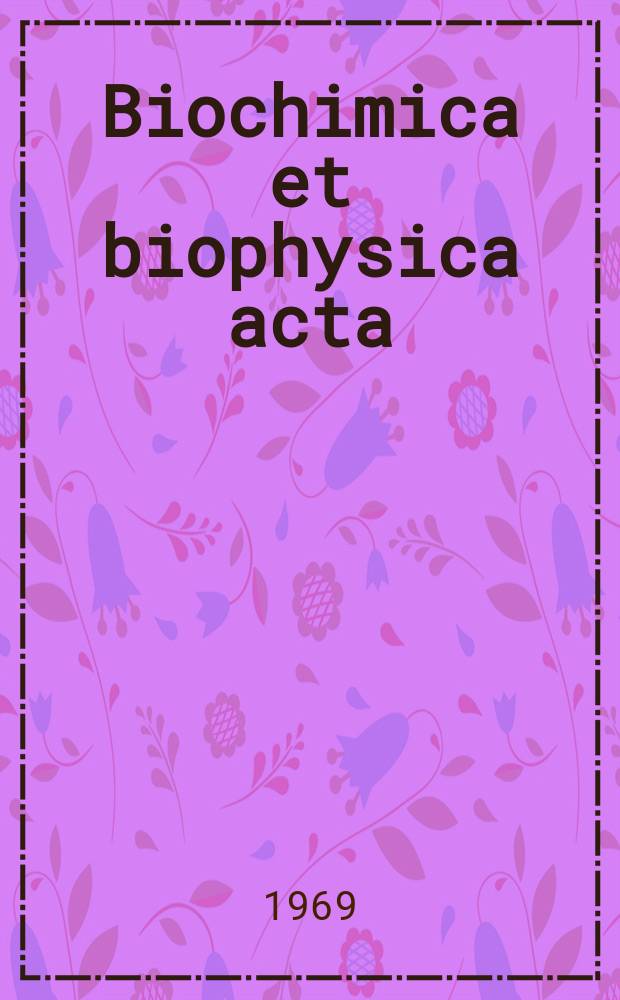 Biochimica et biophysica acta : International journal of biochemistry and biophysics. Vol.189 №1