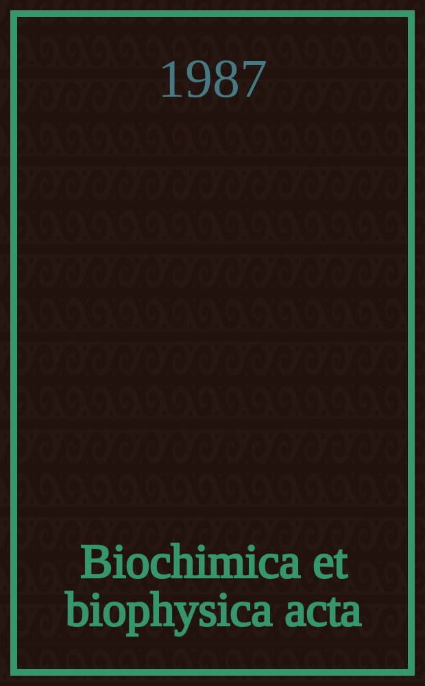 Biochimica et biophysica acta : International journal of biochemistry and biophysics. Vol.900 №2