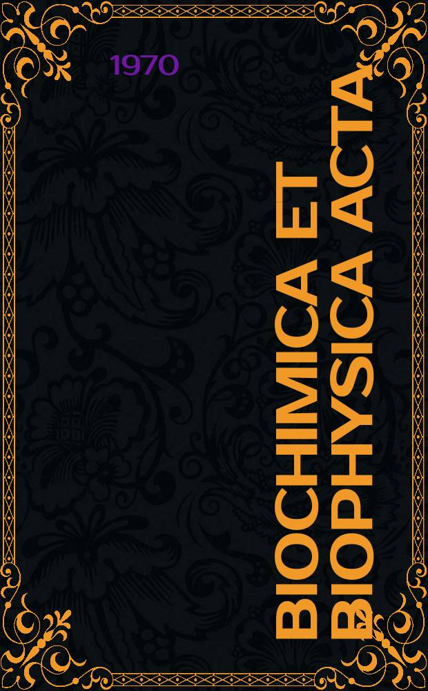 Biochimica et biophysica acta : International journal of biochemistry and biophysics. Vol.202 №3