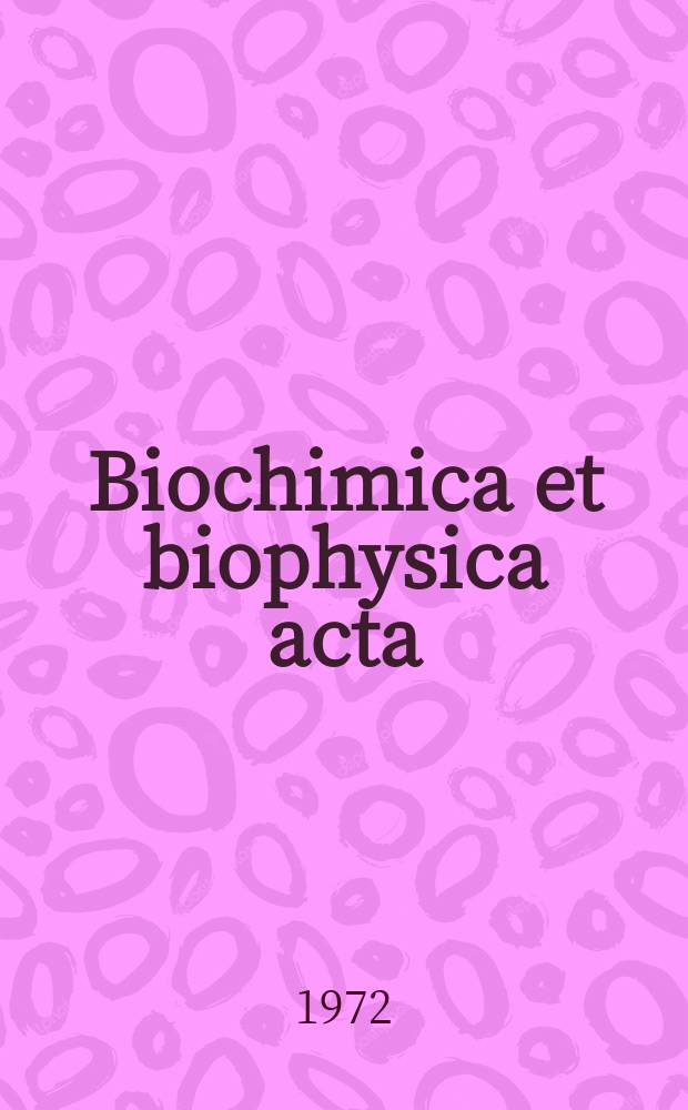 Biochimica et biophysica acta : International journal of biochemistry and biophysics. Vol.260 №2