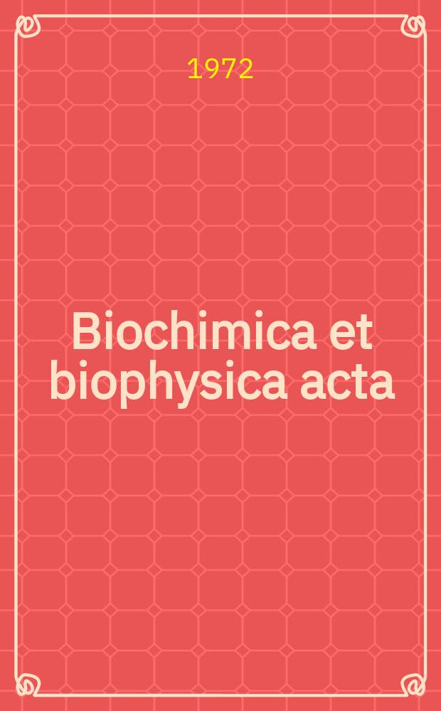 Biochimica et biophysica acta : International journal of biochemistry and biophysics. Vol.260 №3