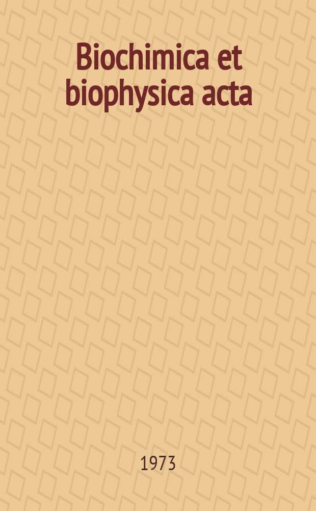 Biochimica et biophysica acta : International journal of biochemistry and biophysics. Vol.296 №1