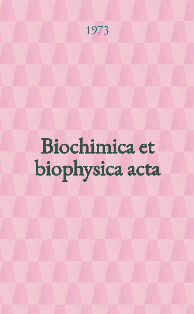 Biochimica et biophysica acta : International journal of biochemistry and biophysics. Vol.306 №1