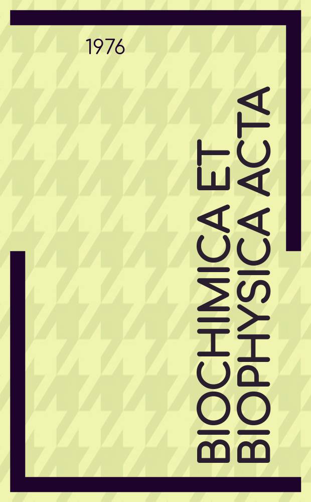 Biochimica et biophysica acta : International journal of biochemistry and biophysics. Vol.431 №2