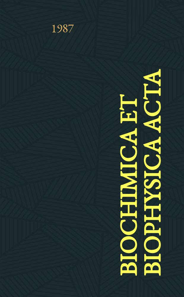 Biochimica et biophysica acta : International journal of biochemistry and biophysics. Vol.921 №1