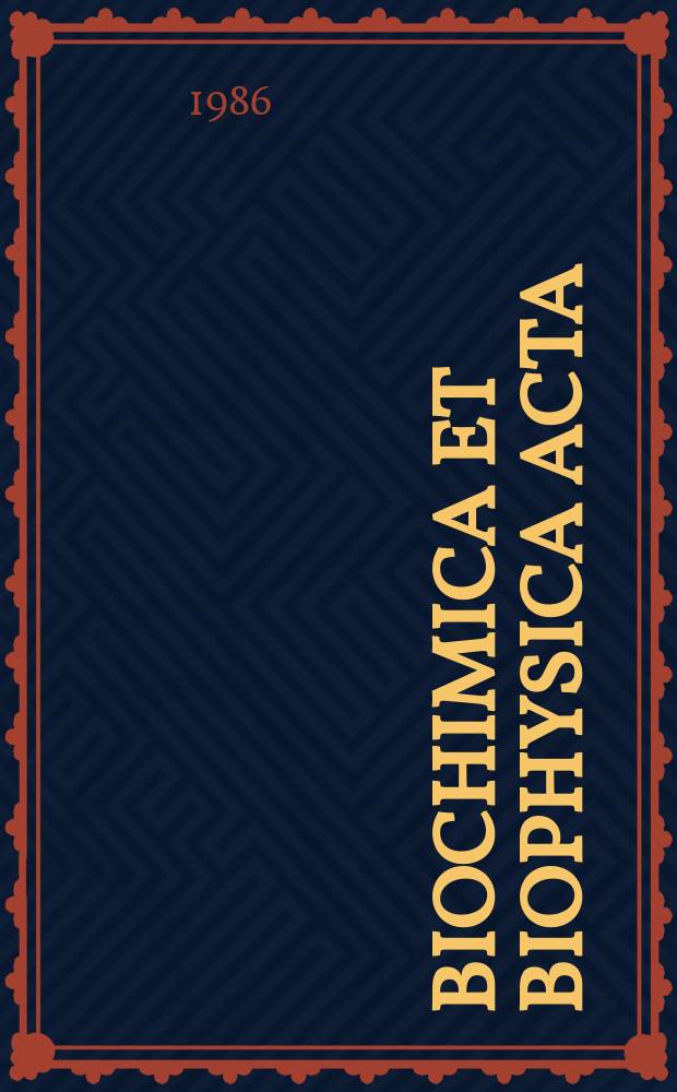Biochimica et biophysica acta : International journal of biochemistry and biophysics. Vol.888 №2