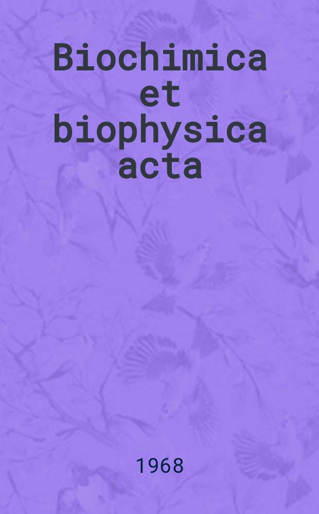 Biochimica et biophysica acta : International journal of biochemistry and biophysics. Vol.168 №1