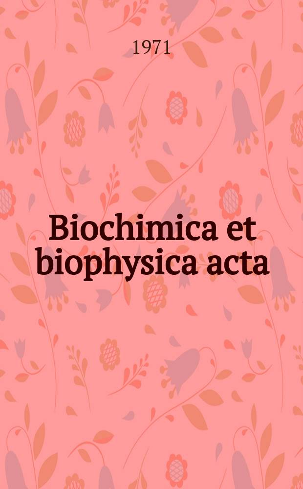 Biochimica et biophysica acta : International journal of biochemistry and biophysics. Vol.243 №2