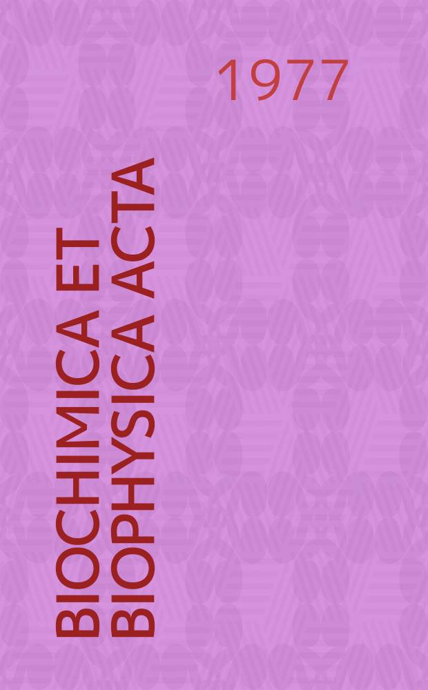 Biochimica et biophysica acta : International journal of biochemistry and biophysics. Vol.490 №2