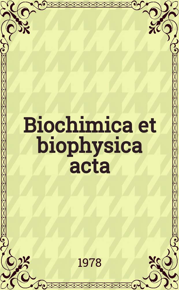 Biochimica et biophysica acta : International journal of biochemistry and biophysics. Vol.537 №1