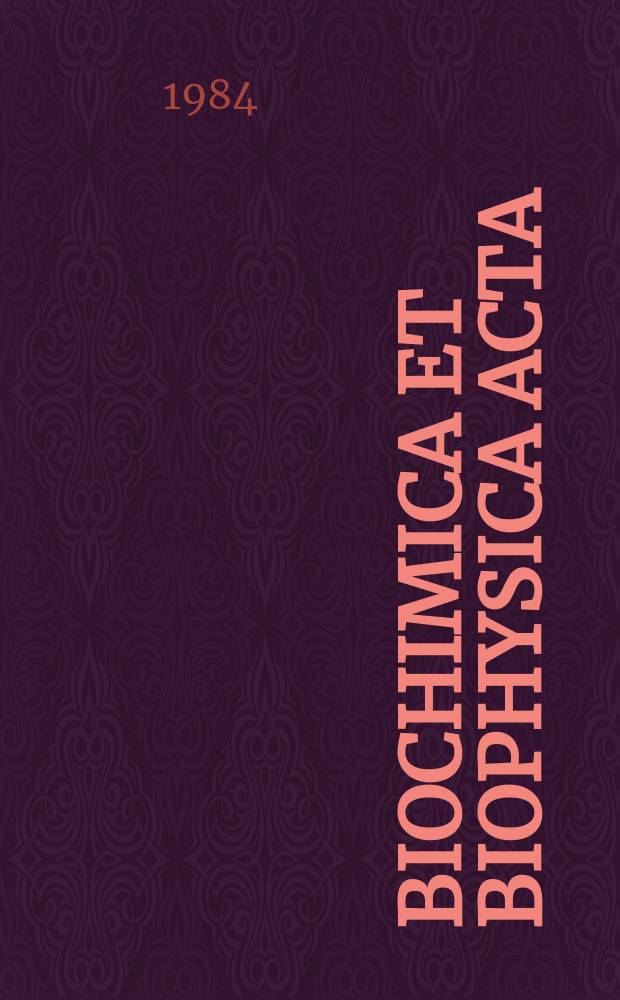 Biochimica et biophysica acta : International journal of biochemistry and biophysics. Vol.787 №2