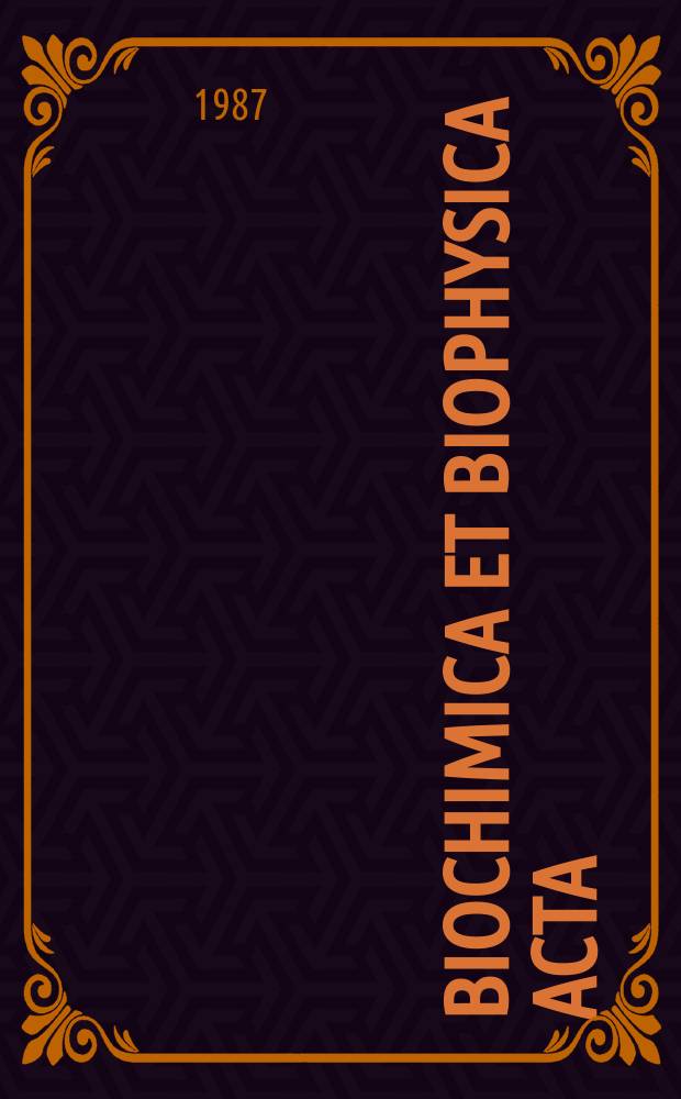 Biochimica et biophysica acta : International journal of biochemistry and biophysics. Vol.911 №2
