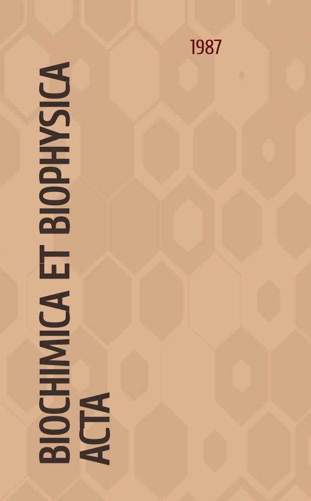 Biochimica et biophysica acta : International journal of biochemistry and biophysics. Vol.913 №3