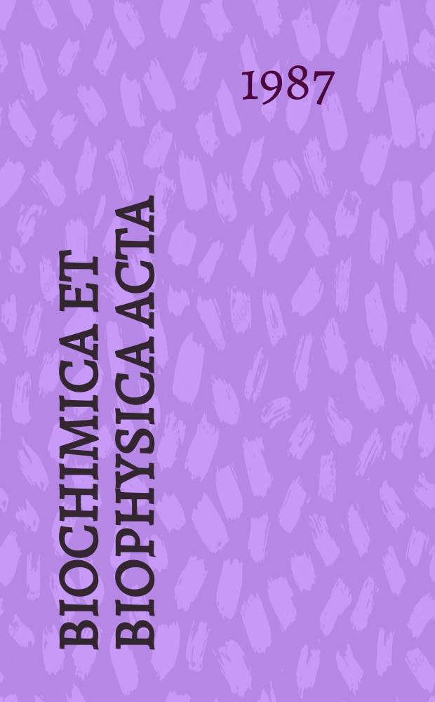 Biochimica et biophysica acta : International journal of biochemistry and biophysics. Vol.914 №2