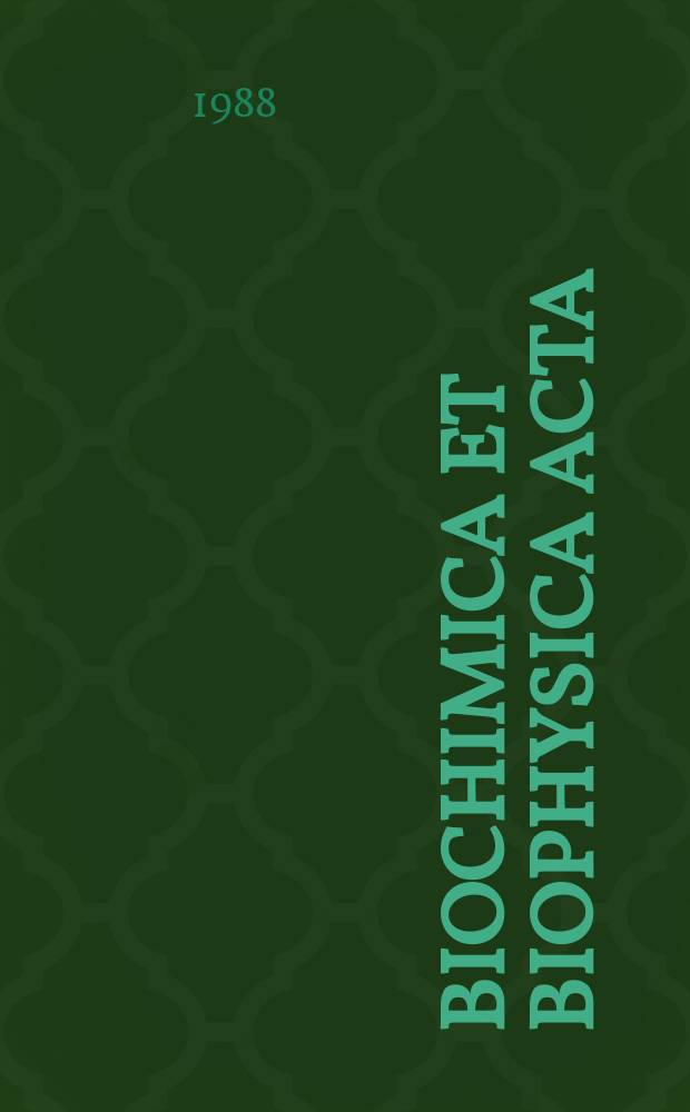 Biochimica et biophysica acta : International journal of biochemistry and biophysics. Vol.957 №1
